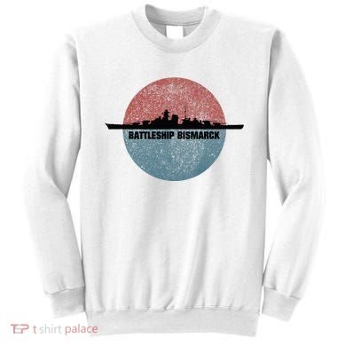 German Battleship Bismarck Ww2 Ship Sweatshirt