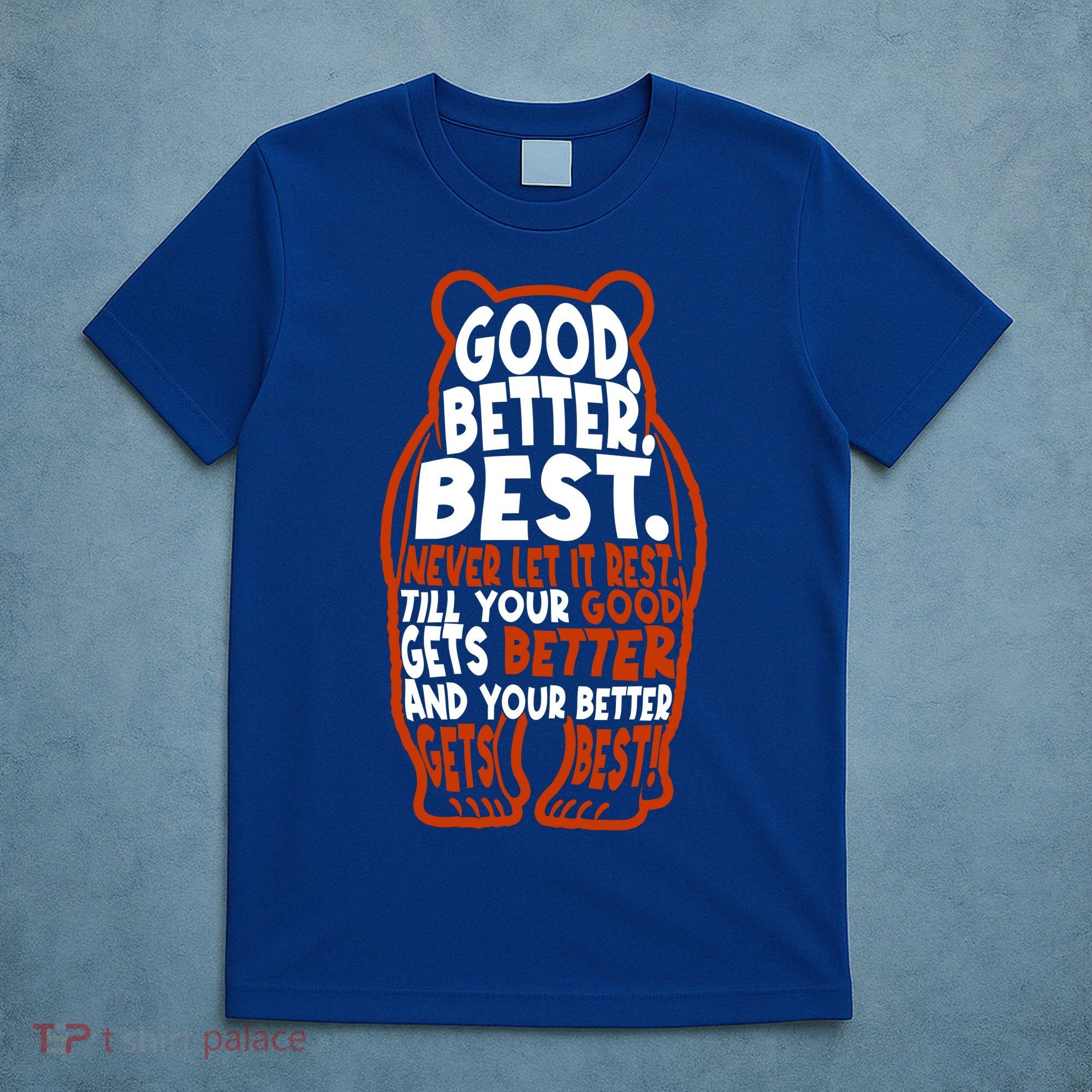 Good Better Best Bears Sports Football T-Shirt
