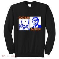 Good Bush Bad Bush Funny Sweatshirt thumb 0