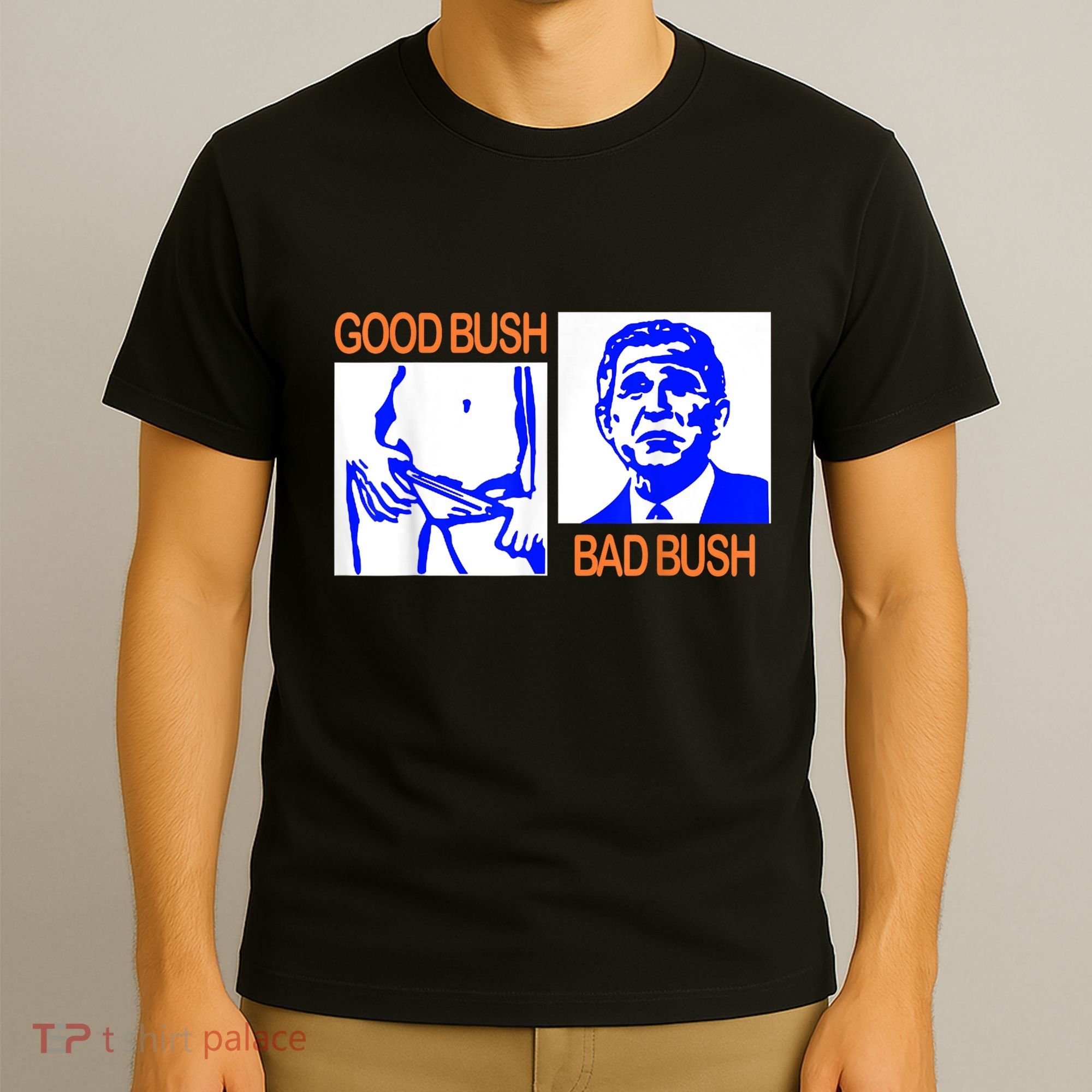 Good Bush Bad Bush Funny T-Shirt