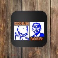 Good Bush Bad Bush Funny Coaster thumb 0