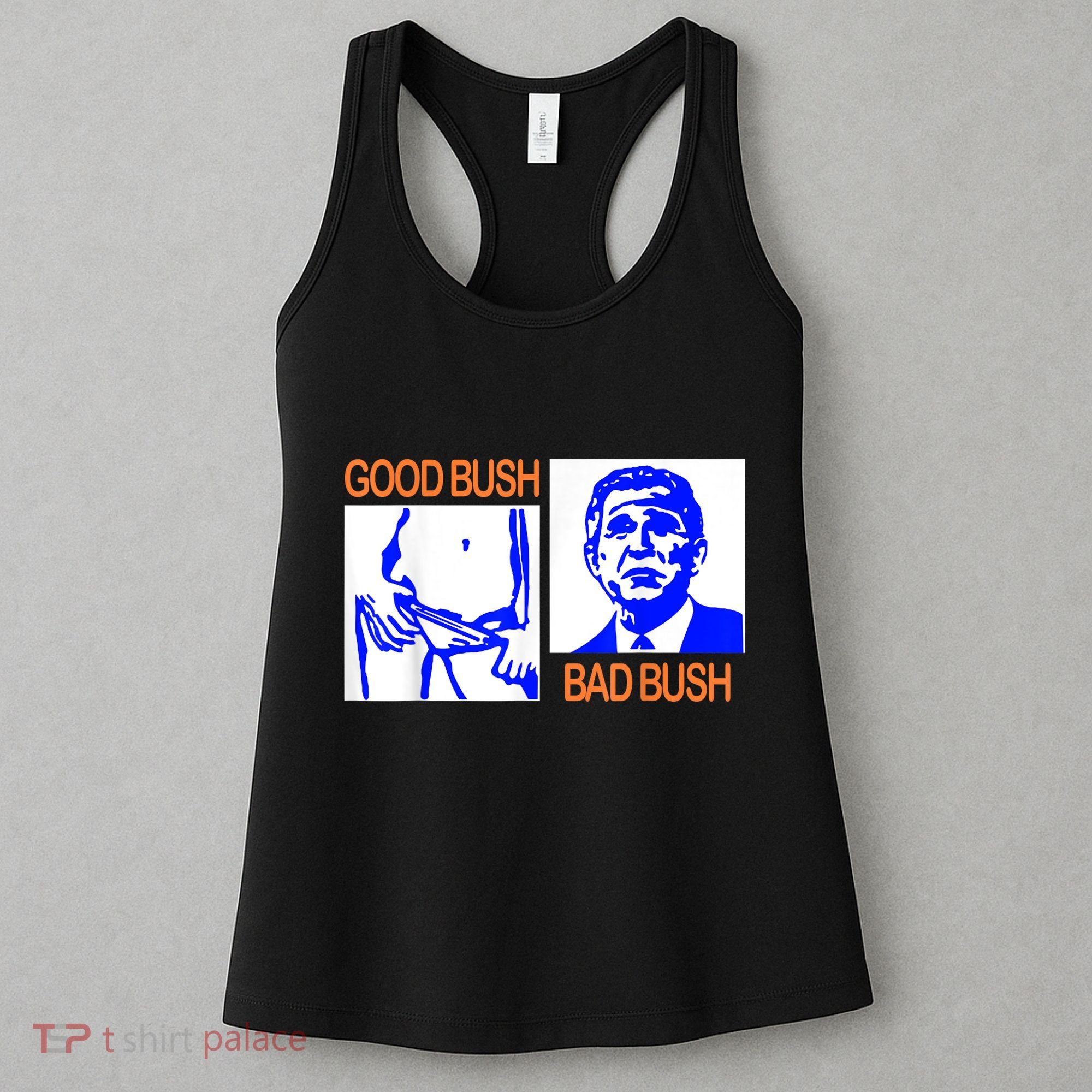 Good Bush Bad Bush Funny Women's Tank Top