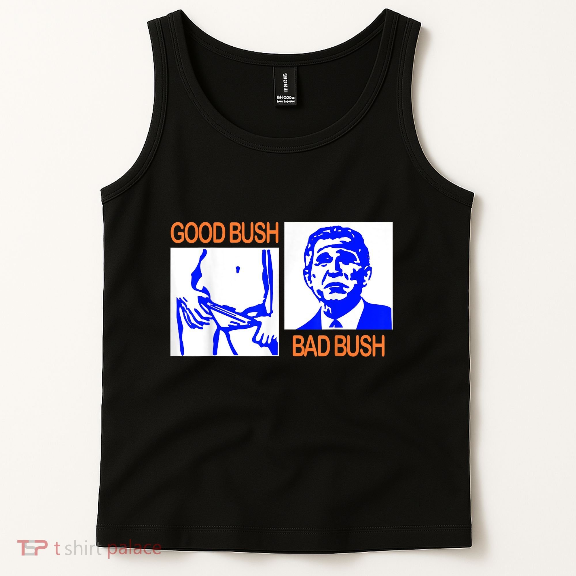 Good Bush Bad Bush Funny Tank Top