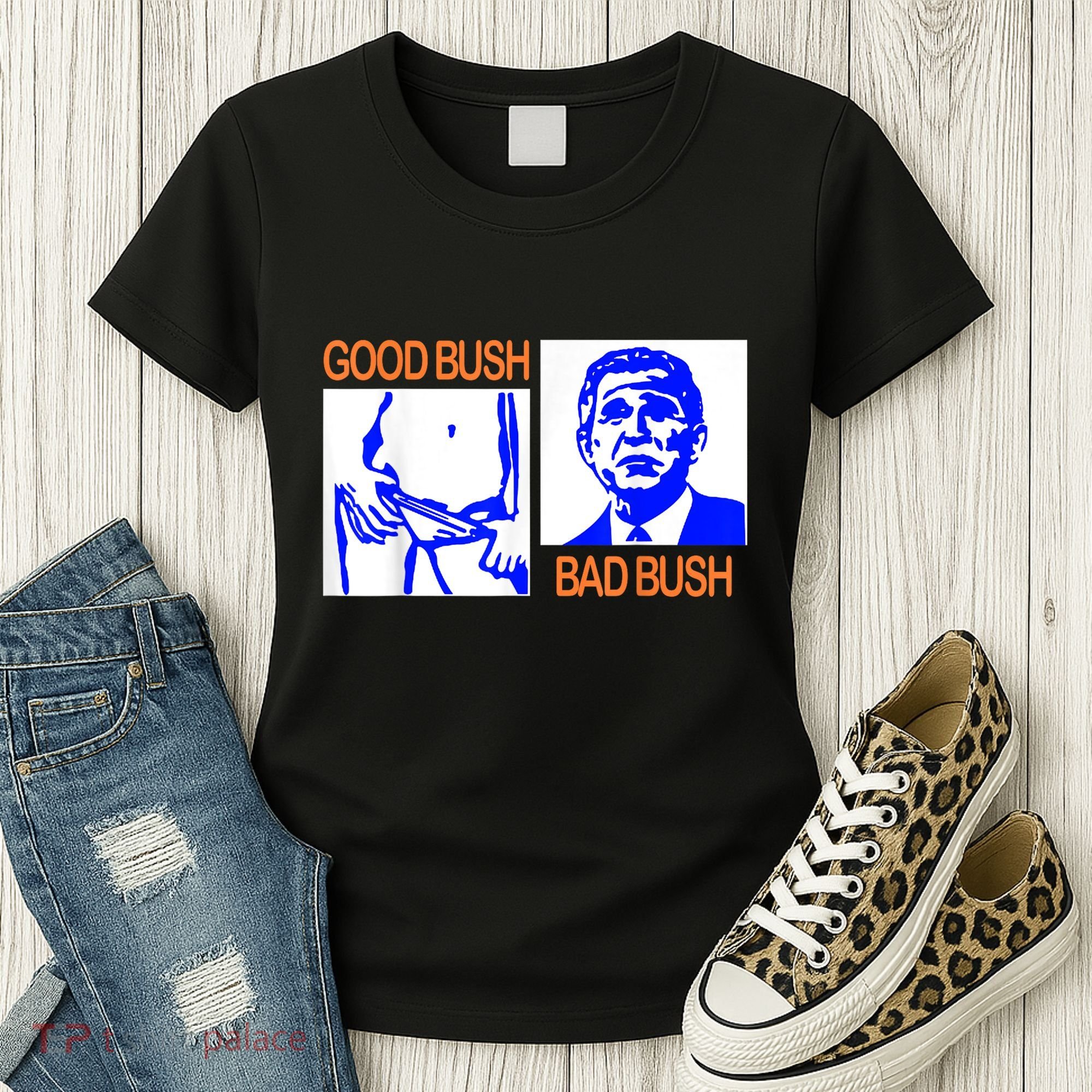 Good Bush Bad Bush Funny Women's T-Shirt