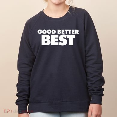 Good Better Best Slogan Bears Football Women's Sweatshirt