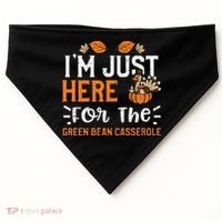 Green Bean Casserole I'm Just Here For The... Thanksgiving USA-Made Doggie Bandana thumb 0