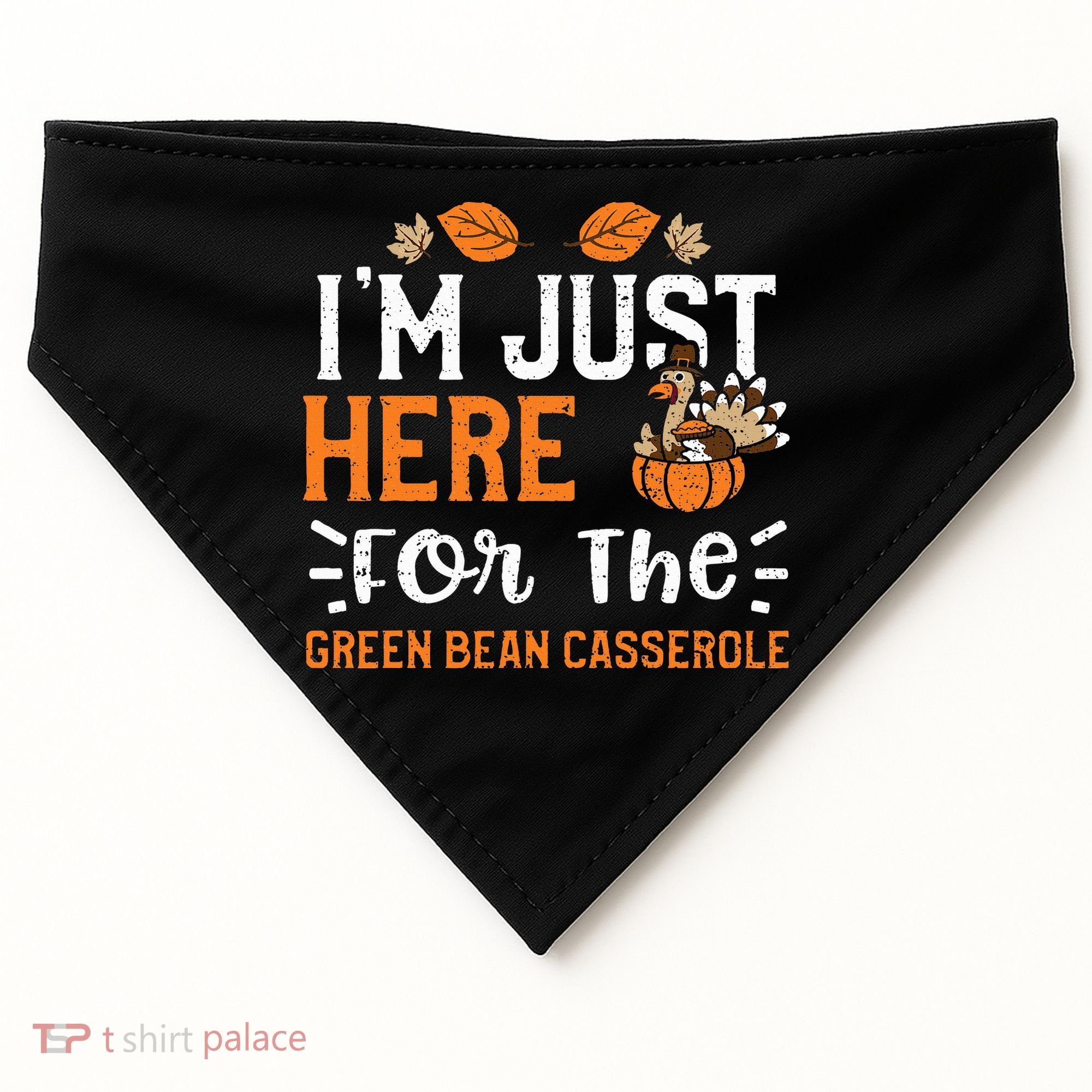 Green Bean Casserole I'm Just Here For The... Thanksgiving USA-Made Doggie Bandana