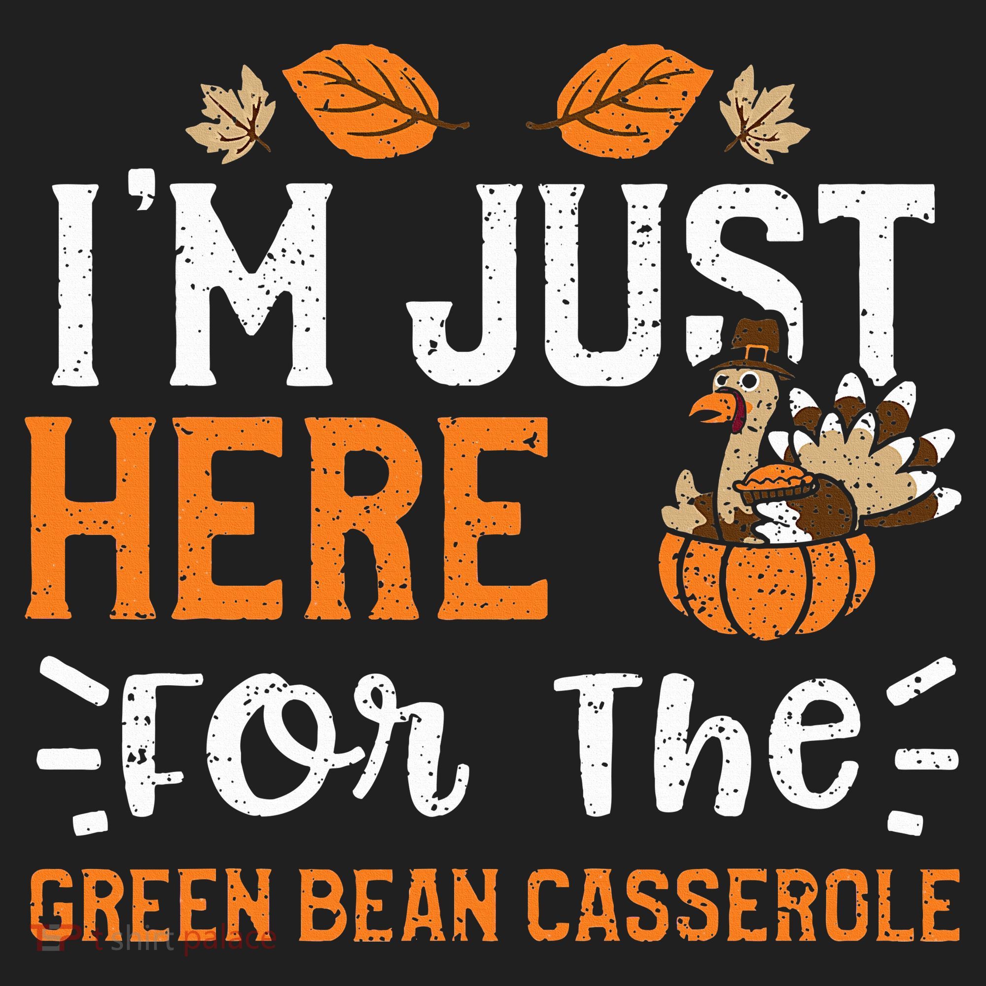 Green Bean Casserole I'm Just Here For The... Thanksgiving Beanie
