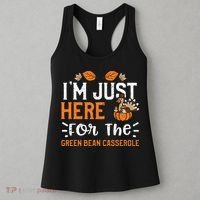 Green Bean Casserole I'm Just Here For The... Thanksgiving Women's Tank Top thumb 3