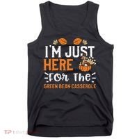 Green Bean Casserole I'm Just Here For The... Thanksgiving Tank Top thumb 0