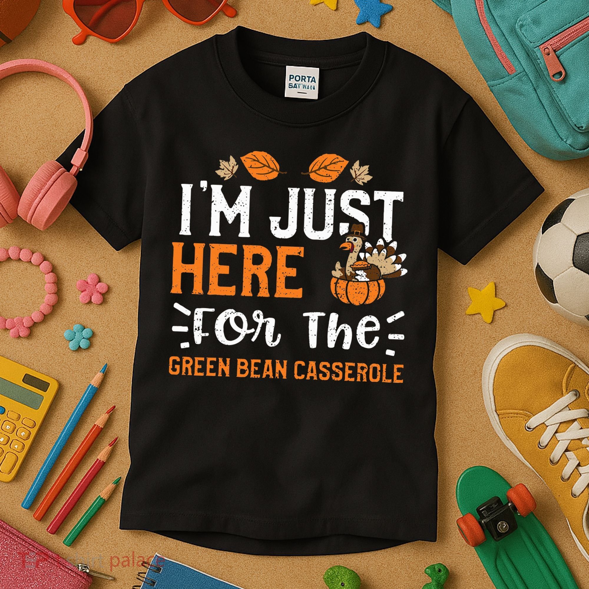 Green Bean Casserole I'm Just Here For The... Thanksgiving Kids T-Shirt