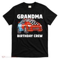 Grandma Birthday Crew Race Car Nana Racing Car Theme T-Shirt thumb 0