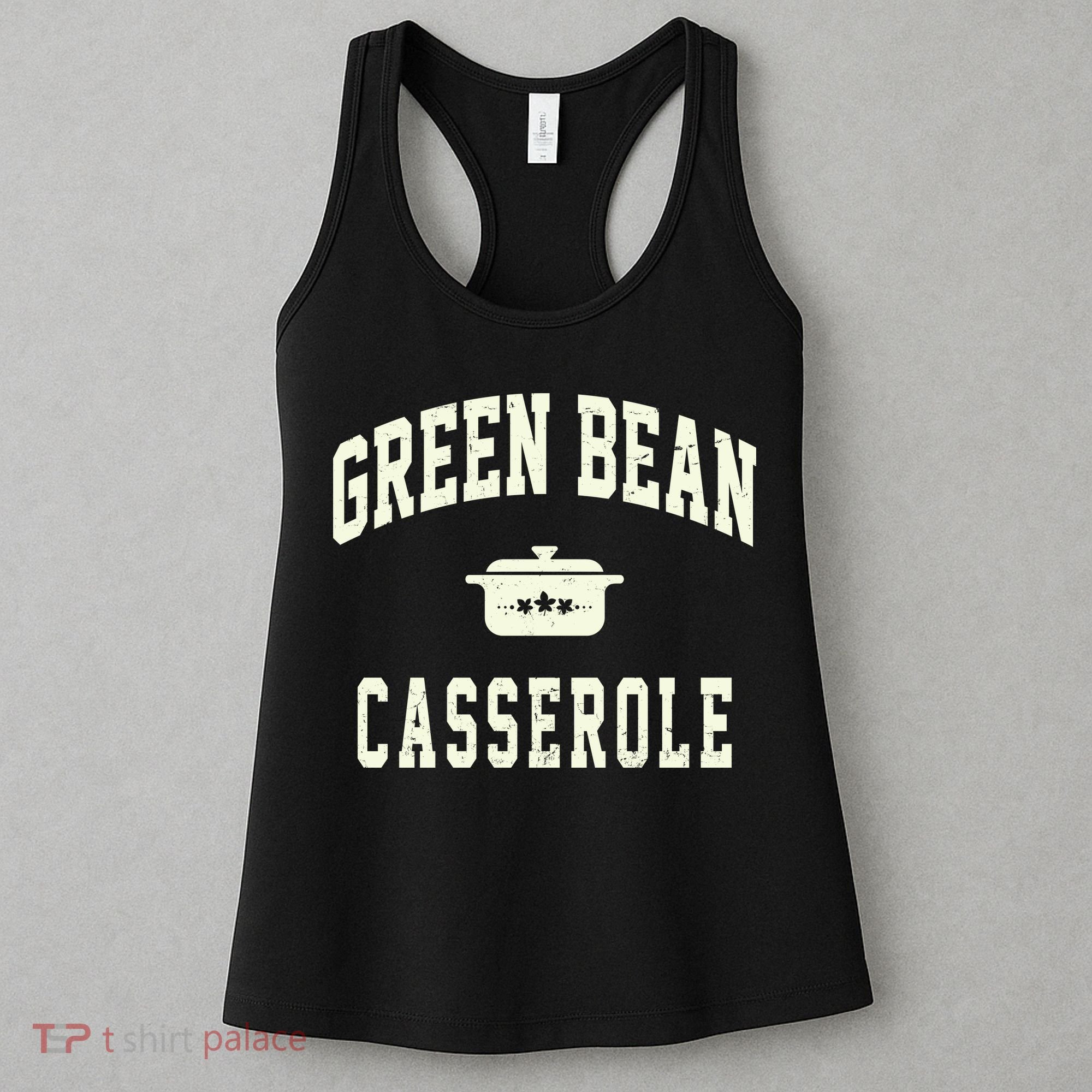 Green Bean Casserole Thanksgiving Cooking Funny Women's Tank Top