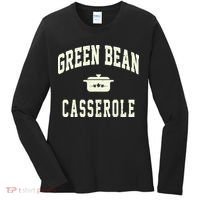 Green Bean Casserole Thanksgiving Cooking Funny Women's Long Sleeve Shirt thumb 0