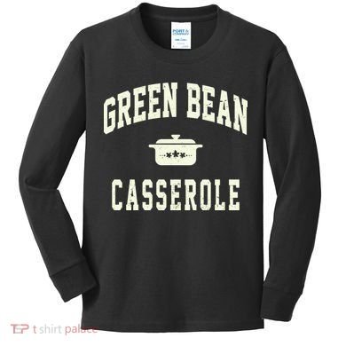 Green Bean Casserole Thanksgiving Cooking Funny Kids Long Sleeve Shirt