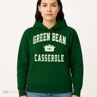Green Bean Casserole Thanksgiving Cooking Funny Hoodie thumb 5