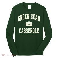 Green Bean Casserole Thanksgiving Cooking Funny Long Sleeve Shirt thumb 0