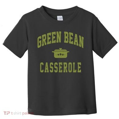 Green Bean Casserole Toddler T-Shirt