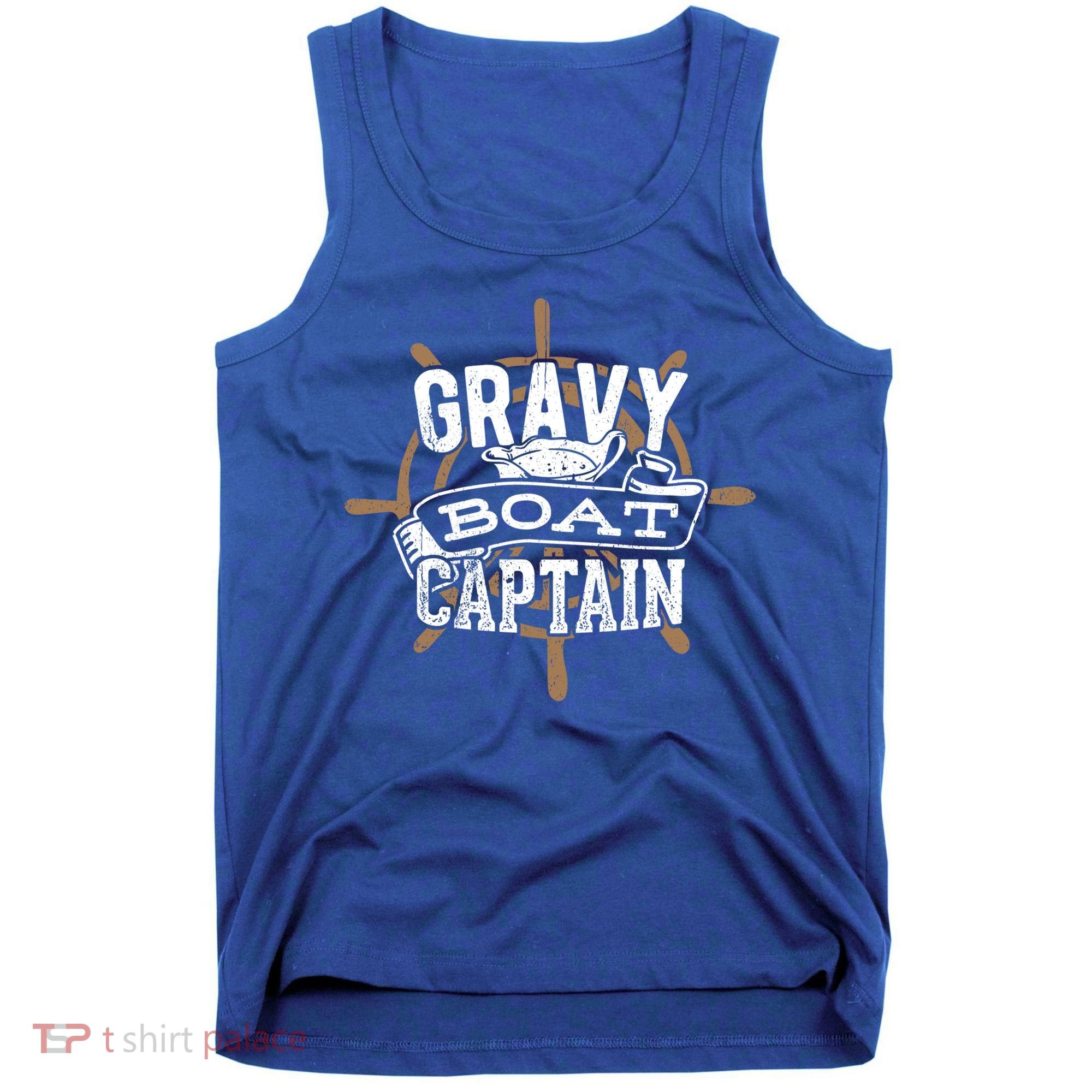 Gravy Boat Captain Great Gift Matelot Funny Gift Tank Top