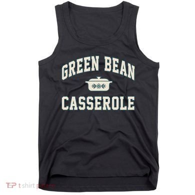 Green Bean Casserole Thanksgiving Cooking Tank Top