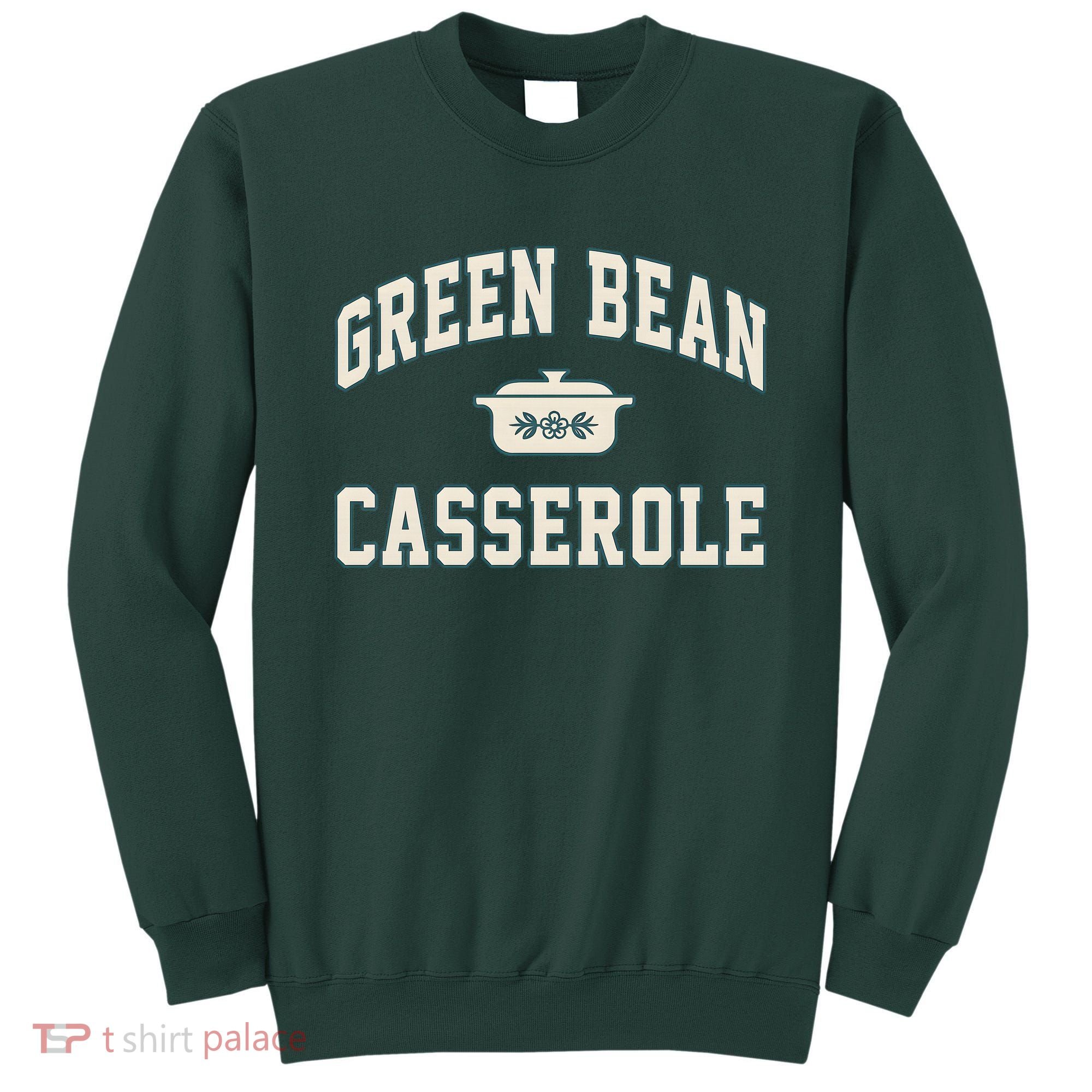 Green Bean Casserole Thanksgiving Cooking Sweatshirt