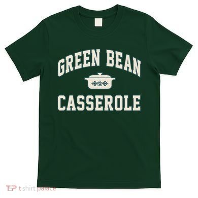 Green Bean Casserole Thanksgiving Cooking T-Shirt