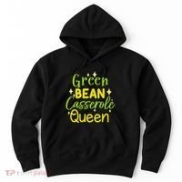 Green Bean Casserole Queen funny thanksgiving  Hoodie thumb 0