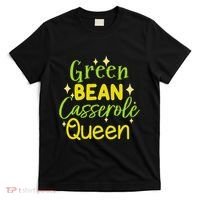 Green Bean Casserole Queen funny thanksgiving  T-Shirt thumb 0