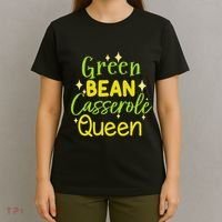 Green Bean Casserole Queen funny thanksgiving  T-Shirt thumb 4
