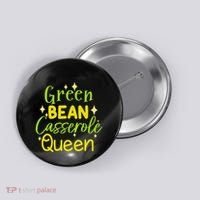 Green Bean Casserole Queen funny thanksgiving  Button thumb 0