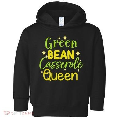 Green Bean Casserole Queen funny thanksgiving  Toddler Hoodie