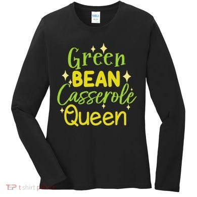 Green Bean Casserole Queen funny thanksgiving  Women's Long Sleeve Shirt