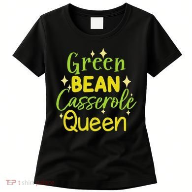 Green Bean Casserole Queen funny thanksgiving  Women's T-Shirt