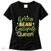 Green Bean Casserole Queen funny thanksgiving  Women's T-Shirt thumb 0