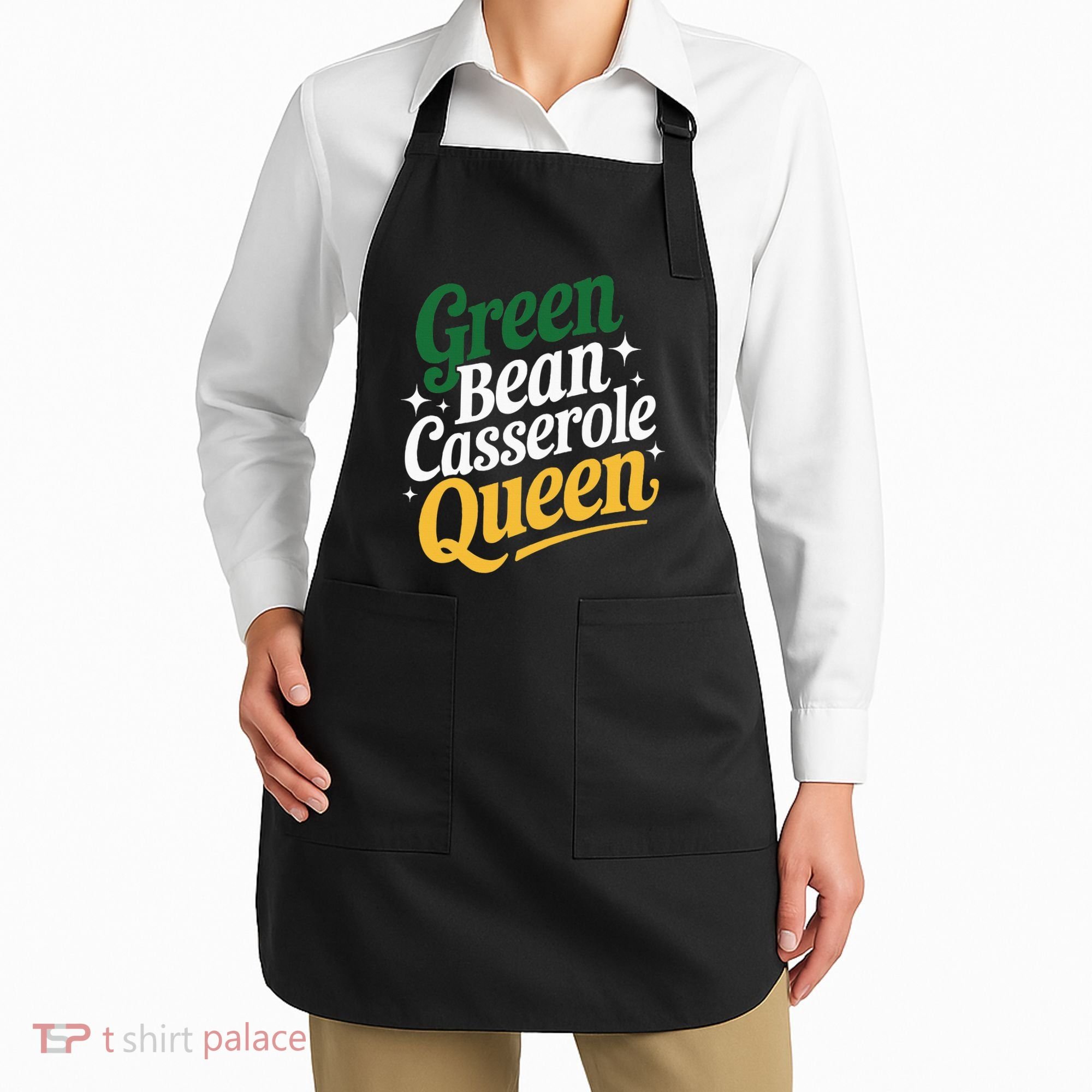 Green Bean Casserole Queen Funny Kitchen Queen Thanksgiving Apron