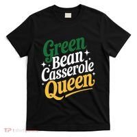 Green Bean Casserole Queen Funny Kitchen Queen Thanksgiving T-Shirt thumb 0