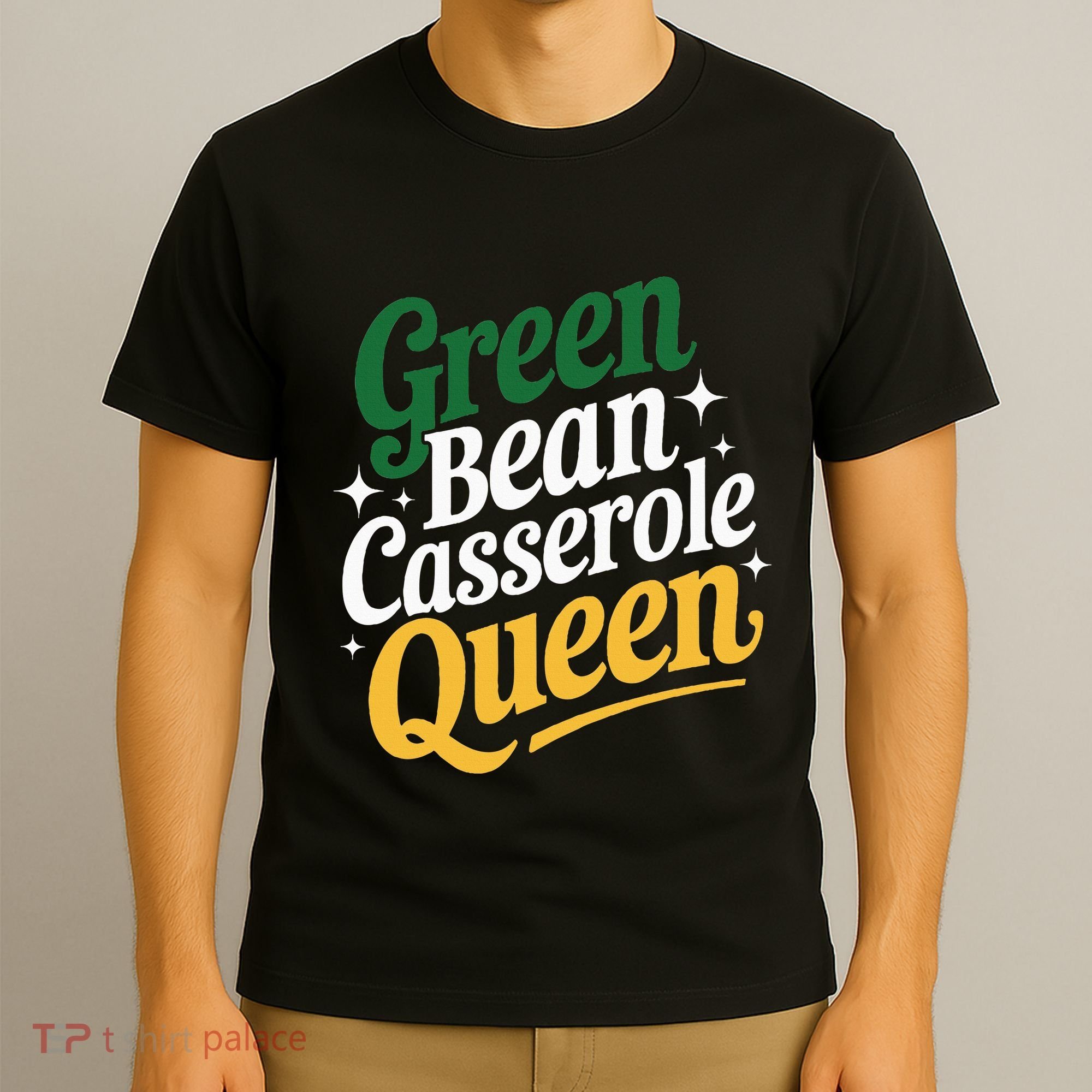 Green Bean Casserole Queen Funny Kitchen Queen Thanksgiving T-Shirt