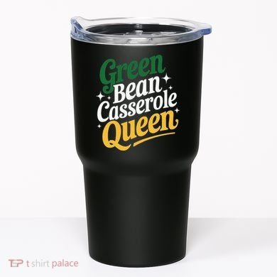 Green Bean Casserole Queen Funny Kitchen Queen Thanksgiving Tumbler