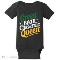 Green Bean Casserole Queen Funny Kitchen Queen Thanksgiving Baby Bodysuit thumb 0