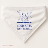 Good Boy Dont Catcall USA-Made Doggie Bandana thumb 0