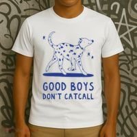 Good Boy Dont Catcall T-Shirt thumb 3