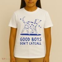 Good Boy Dont Catcall T-Shirt thumb 4