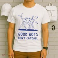 Good Boy Dont Catcall T-Shirt thumb 6