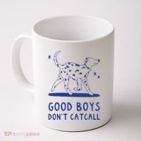 Good Boy Dont Catcall Coffee Mug thumb 0