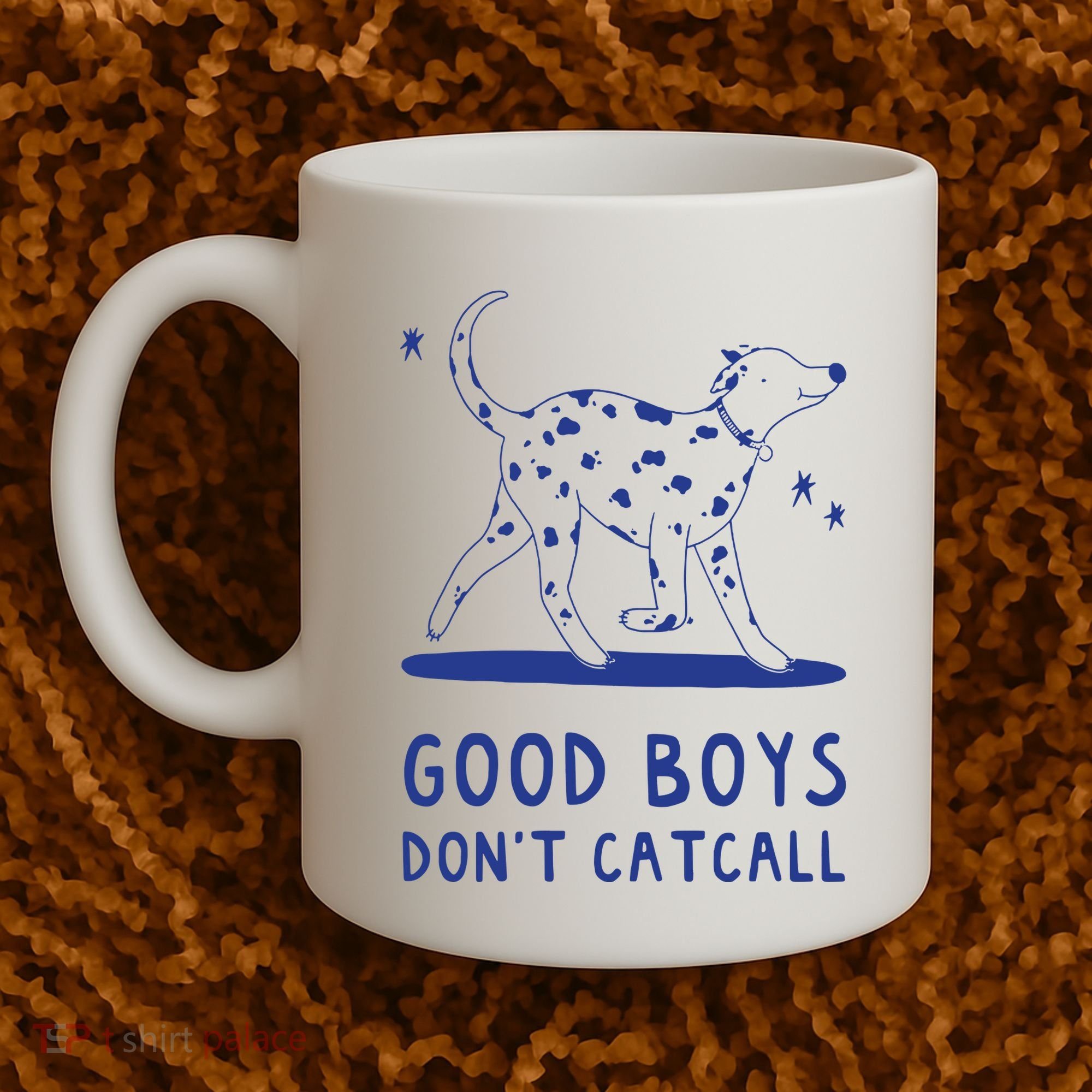 Good Boy Dont Catcall Coffee Mug