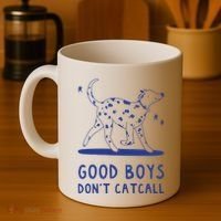 Good Boy Dont Catcall Coffee Mug thumb 4