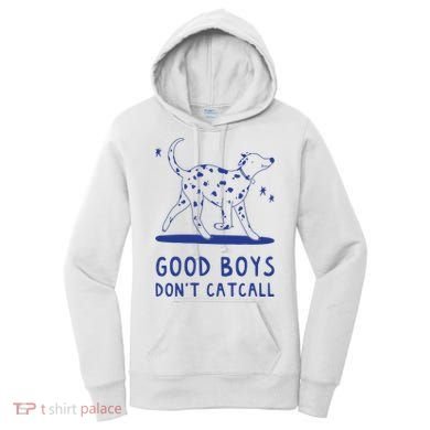 Good Boy Dont Catcall Women's Hoodie