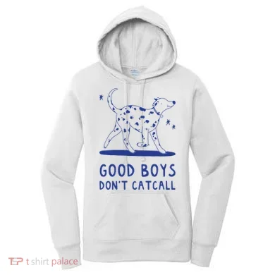 Good Boy Dont Catcall Women's Hoodie