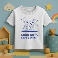 Good Boy Dont Catcall Toddler T-Shirt thumb 3