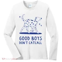 Good Boy Dont Catcall Women's Long Sleeve Shirt thumb 0